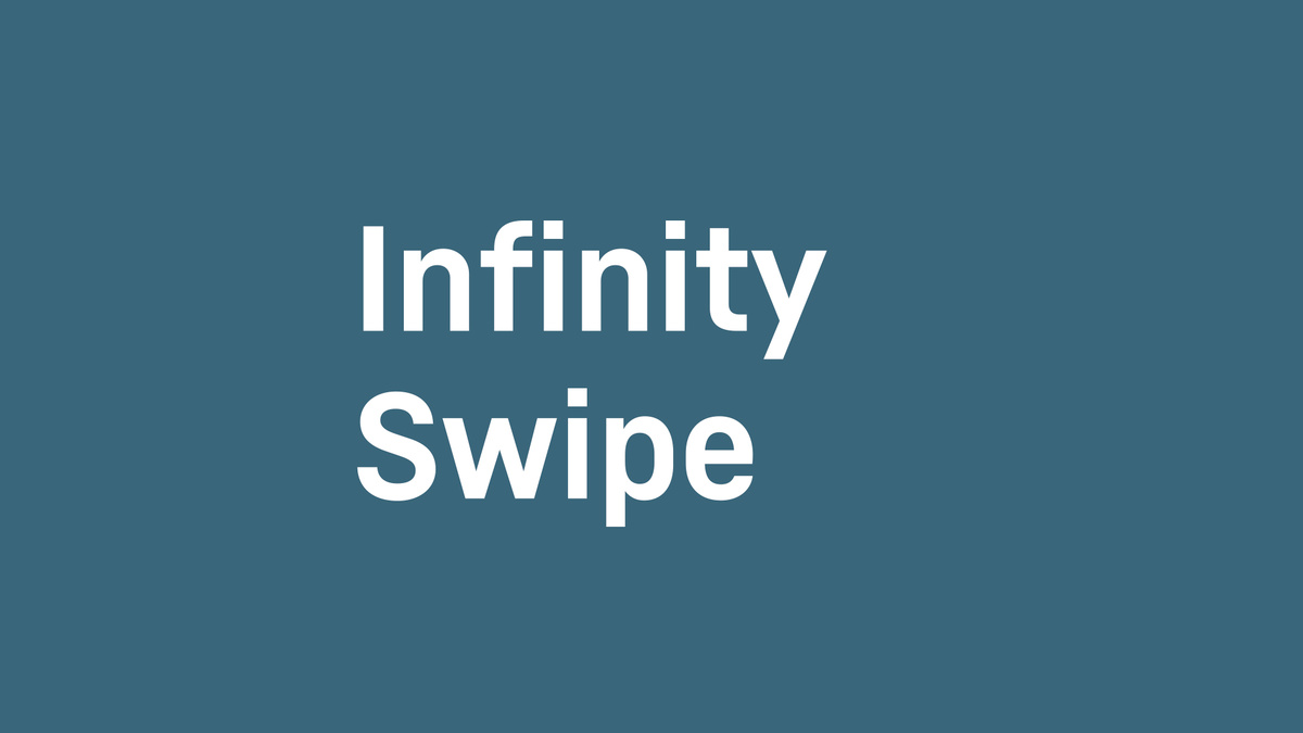 InfinitySwipe